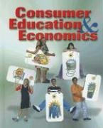 Consumer Education and Economics, Student Edition (CONSUMER EDUCATION & ECONOMICS) by Ross E. Lowe