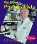 We Need Pharmacists (Pebble Books) by Helen Frost