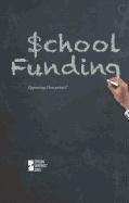 School Funding (Opposing Viewpoints) by Lynn Zott