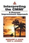 Interpreting the CMMI (R): A Process Improvement Approach by Margaret Kulpa