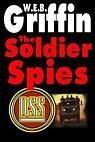 The Soldier Spies (Men at War, 3) by W.E.B. Griffin