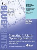Migrating to the Solaris Operating System: The Discipline of Unix-To-Unix Migrations by Ken Pepple