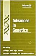 Advances in Genetics (Volume 38) by Jeffrey C. Hall