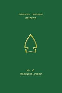 A Vocabulary of Souriquois Jargon (American Language Reprints)