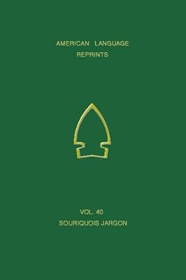 A Vocabulary of Souriquois Jargon (American Language Reprints)
