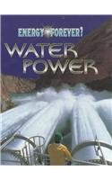 Water Power (Energy Forever?) by Ian S. Graham