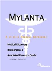 Mylanta: A Medical Dictionary, Bibliography, And Annotated Research Guide To Internet References by Icon Health Publications