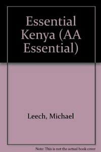 Essential Kenya (AA Essential) by Michael Leech