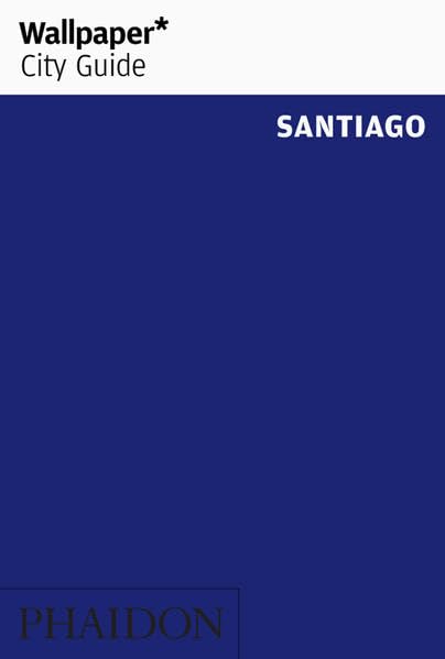 Wallpaper* City Guide Santiago 2014 by Wallpaper*