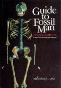 Guide to Fossil Man by Michael H. Day