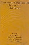 India: Historical Beginnings And The Concept Of The Aryan