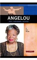 Maya Angelou: Poet, Performer, Activist by Don Nardo