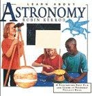 Astronomy (Learn About Series) by Robin Kerrod