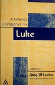 A Feminist Companion to Luke (Feminist Companion to the New Testament and Early Christian Writings)