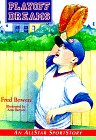 Playoff Dreams (AllStar SportStory Series) by Fred Bowen