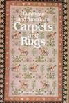 European and American Carpets and Rugs: A History of the Hand-Woven Decorative Floor Coverings of Spain, France, Great Britain, Scandinavia, Belgium by Cornelia Bateman Faraday