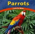 Parrots: Colorful Birds (Wild World of Animals (Bridgestone)) by Fran Howard