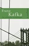 Die schönsten Erzählungen: Mit einer Kafka-Hommage von Thomas Lehr - Franz Kafka