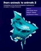 From Animals to Animats 2: Proceedings of the Second International Conference on Simulation of Adaptive Behavior (Complex Adaptive Systems) by Jean-Arcady Meyer