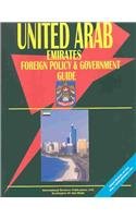 United Arab Emirates Foreign Policy & Government Guide (Russian Government Contacts Library) by USA International Business Publications