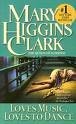 Loves Music, Loves to Dance by Mary Higgins Clark
