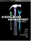 Knowledge Management Toolkit, The: Practical Techniques for Building a Knowledge Management System