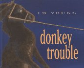 Donkey Trouble by Ed Young