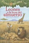 Leones a la Hora del Almuerzo (Casa del Arbol) (Spanish Edition) by Mary Pope Osborne