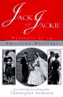 Jack and Jackie: Portrait of an American Marriage by Christopher Andersen