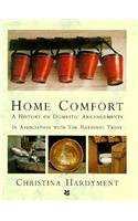 Home Comfort: A History of Domestic Arrangements by Christina Hardyment