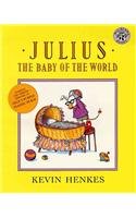 Julius, the Baby of the World by Kevin Henkes