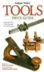 Antique Trader Tools Price Guide by Kyle Husfloen