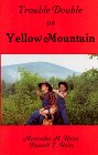 Trouble Double on Yellow Mountain by Mercedes M. Reitz