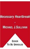 Necessary Heartbreak: A Novel of Faith and Forgiveness