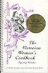 The Victorian Woman's Cookbook