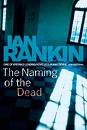 The Naming of the Dead (Inspector Rebus Mystery Series, Book 16) by Ian Rankin