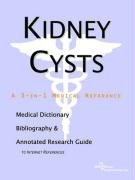 Kidney Cysts: A Medical Dictionary, Bibliography, And Annotated Research Guide To Internet References