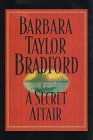 A Secret Affair by Barbara Taylor Bradford