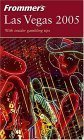 Frommer's Las Vegas 2005 (Frommer's Complete Guides) by Mary Herczog