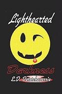 Lighthearted Darkness by Edward Daniel Detetcheverrie