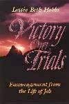 Victory over Trials: Encouragement from the Life of Job by Lottie Beth Hobbs