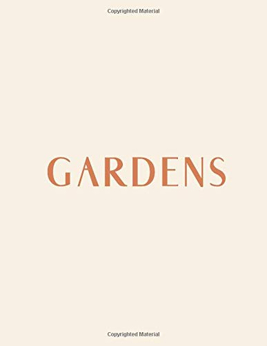 Gardens: A decorative book to display on coffee tables and bookshelves. Showcase your personality, interests, and interior design style by stacking ... and adding visual interest to your space. by Decora Book Co.