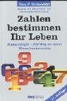 Zahlen bestimmen Ihr Leben. Numerologie-Ein Weg zu mehr Menschenkenntnis - Vera F. Birkenbihl