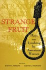 Strange Fruit: Plays on Lynching by American Women