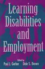 Learning Disabilities and Employment by Paul Jay Gerber