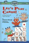 Let's Play Cards!: A First Book of Card Games (Ready-To-Read);Ready-To-Read by Elizabeth Silbaugh