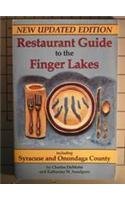 Restaurant Guide to the Finger Lakes: Including Syracuse and Onondaga County