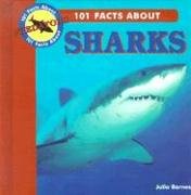 101 Facts About Sharks (101 Facts About Predators) by Julia Barnes