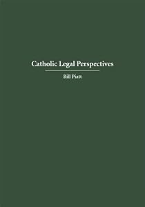 Catholic Legal Perspectives by Robert Piatt
