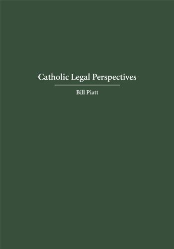 Catholic Legal Perspectives by Robert Piatt